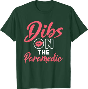 Dibs on the Paramedic EMT Wife Girlfriend Anniversary T-Shirt - T-Shirt | Forest