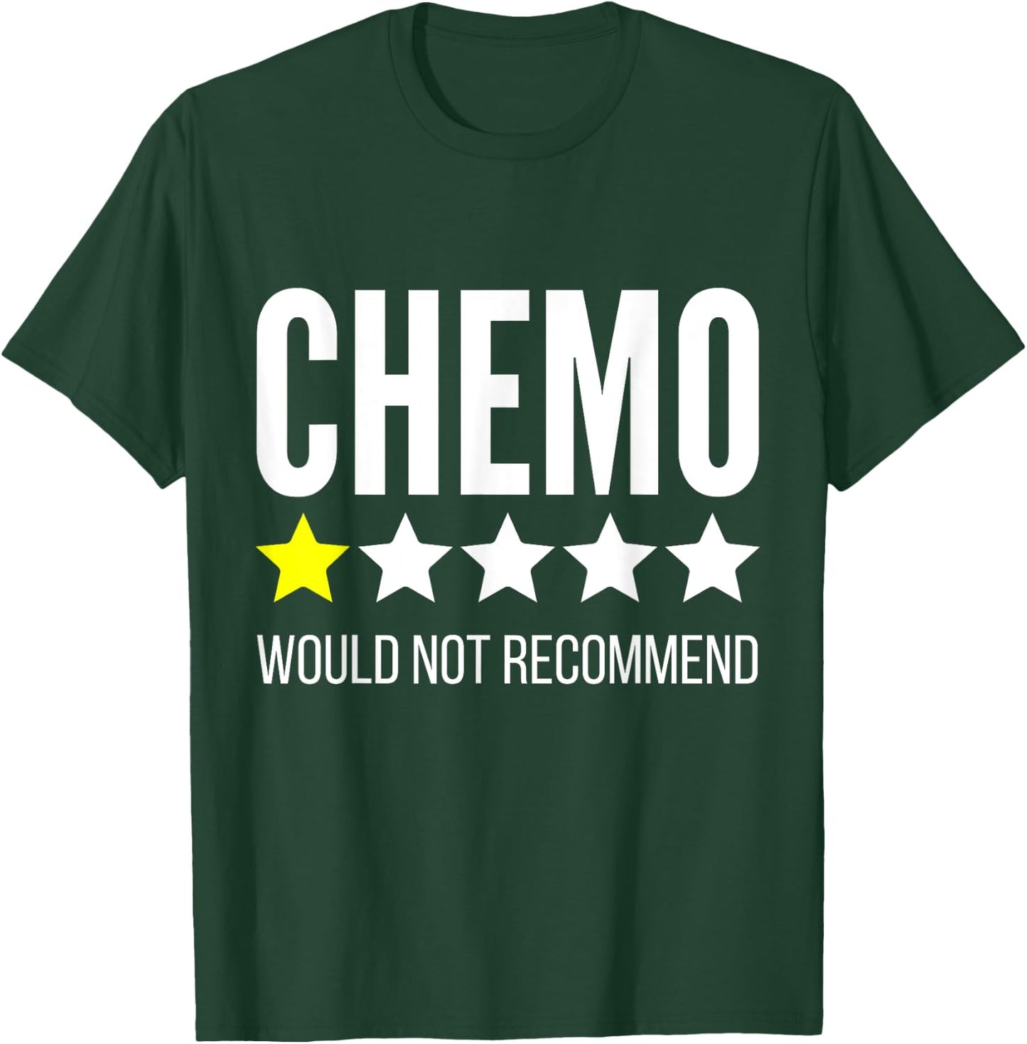 Chemo 1 star rating would not recommend T-Shirt - T-Shirt | Forest