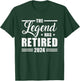 The Legend Has Retired 2024 Funny Retirement 2024 T-Shirt - T-Shirt | Forest