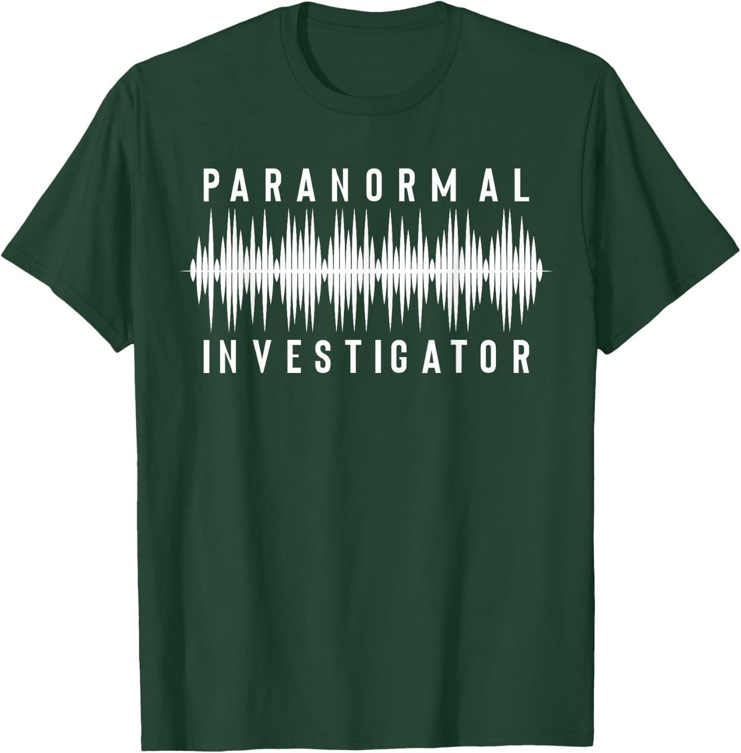 Ghost Hunting Paranormal Investigator T-Shirt - T-Shirt | Forest