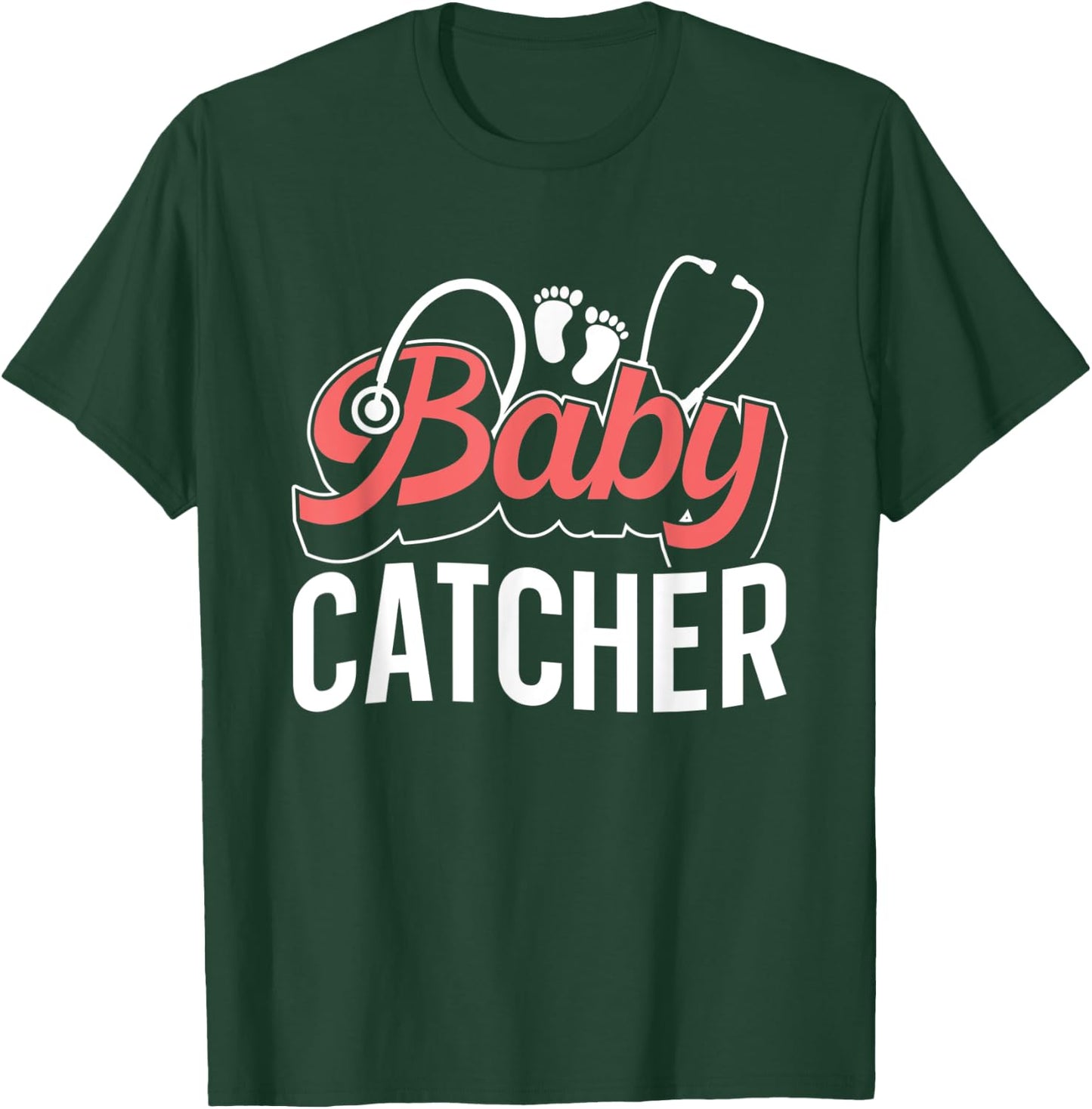 Baby Catcher Midwifes Sayings Midwifery Midwife Job T-Shirt - T-Shirt | Forest
