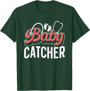 Baby Catcher Midwifes Sayings Midwifery Midwife Job T-Shirt - T-Shirt | Forest
