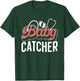 Baby Catcher Midwifes Sayings Midwifery Midwife Job T-Shirt - T-Shirt | Forest