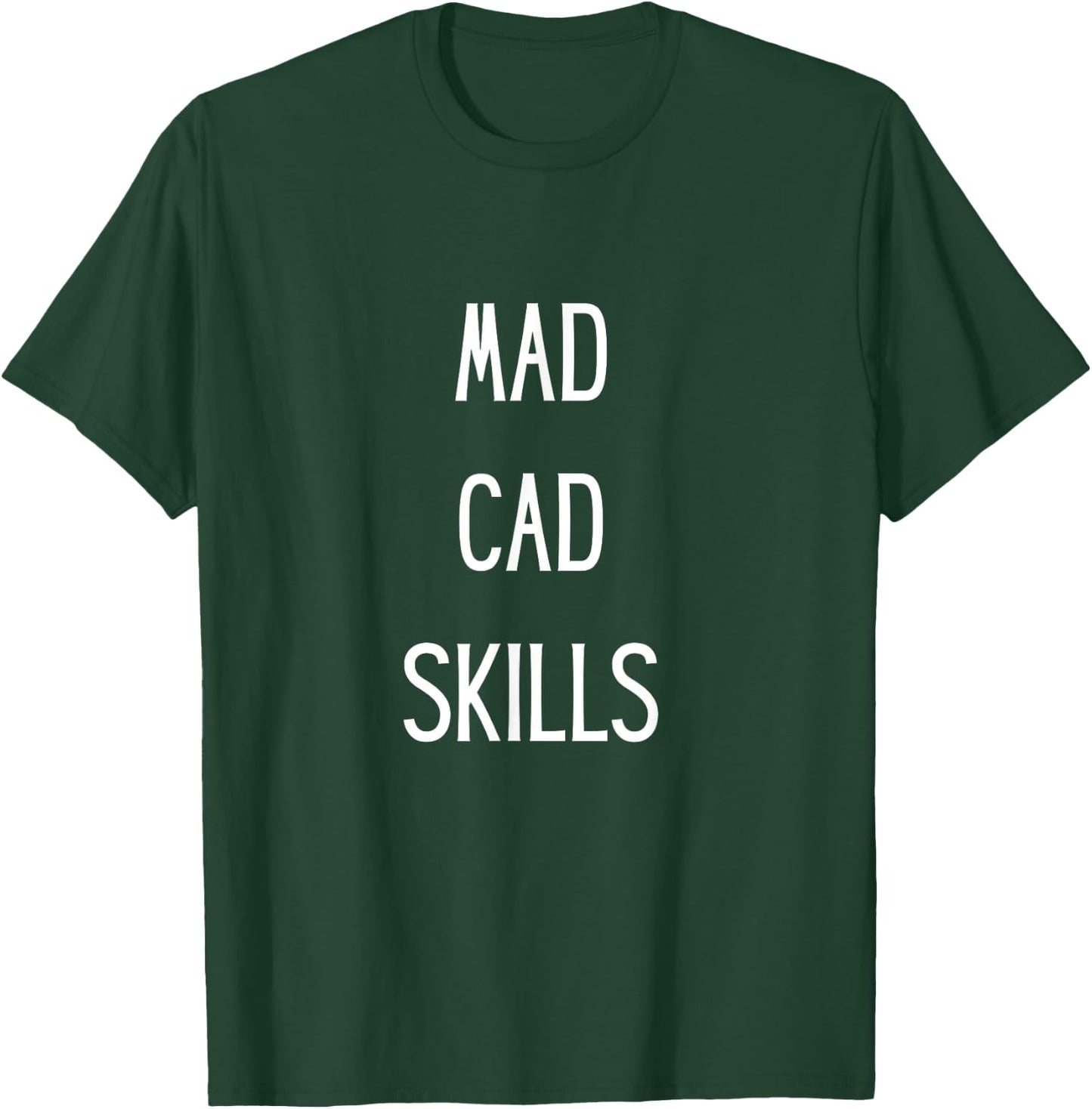 AutoCad Mad CAD Skills CAD Drafter AutoCAD Designer T-Shirt - T-Shirt | Forest
