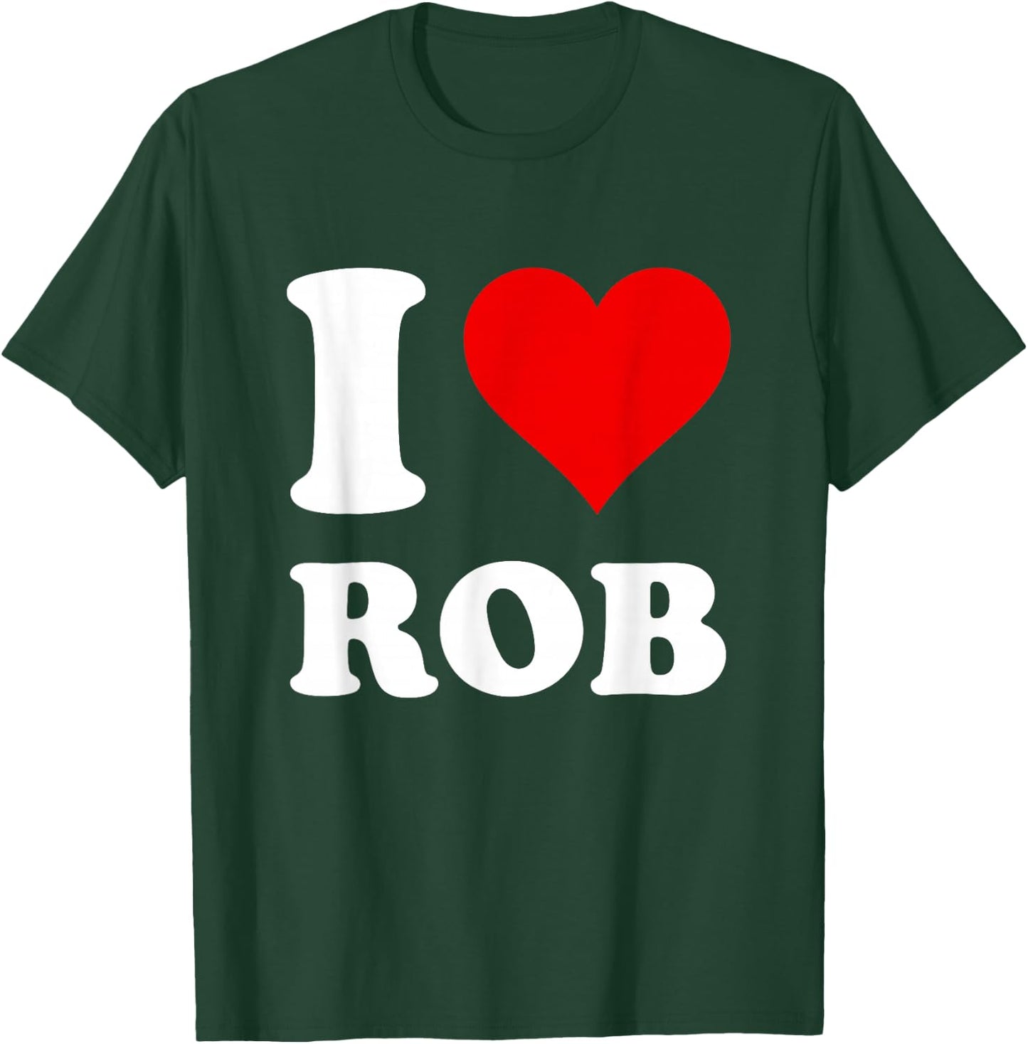 Red Heart I Love Rob T-Shirt - T-Shirt | Forest