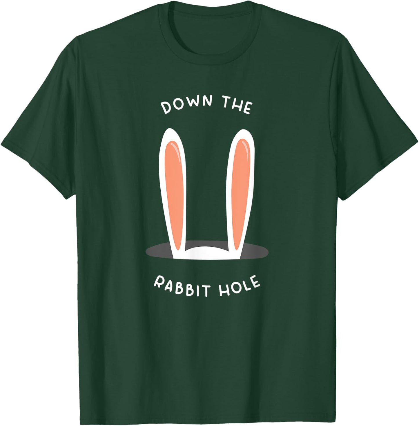 Funny Down the Rabbit Hole Bunny Ears T-Shirt - T-Shirt | Forest