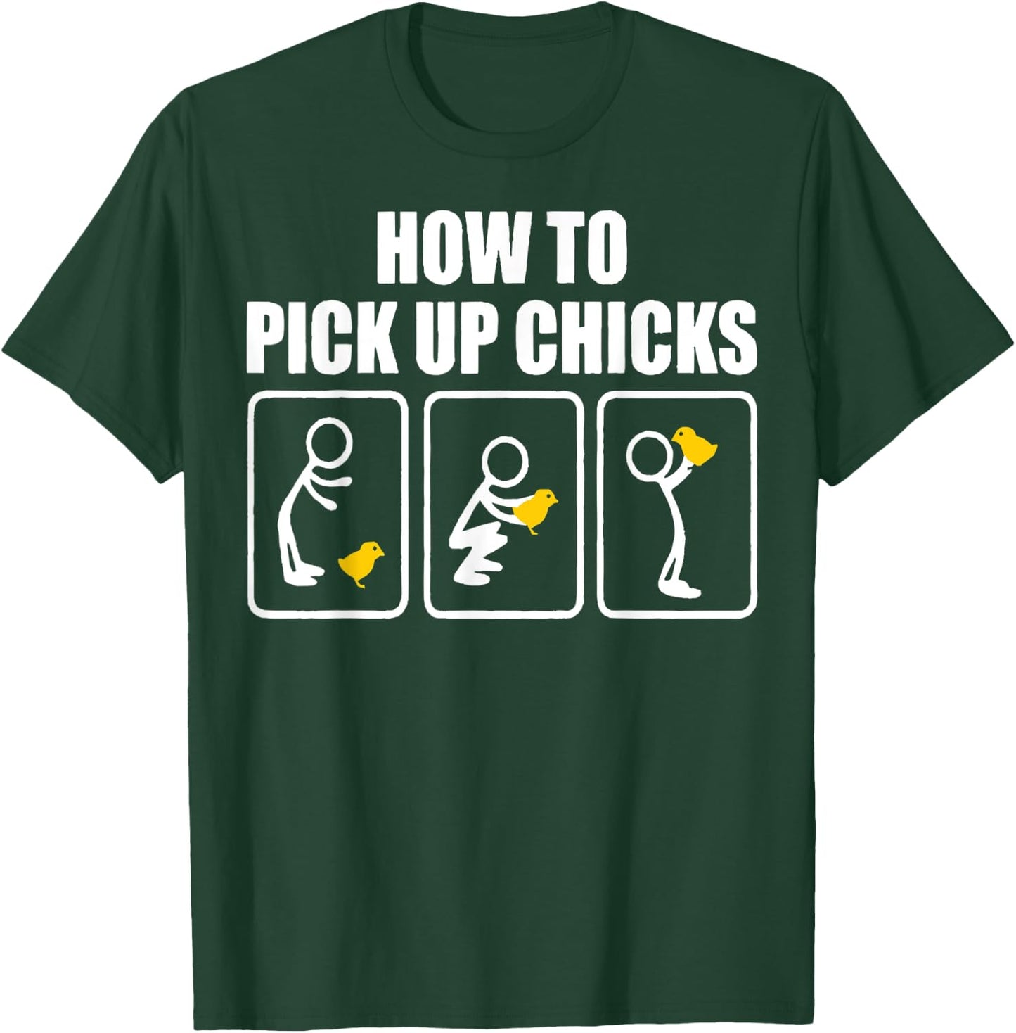 How To Pick Up Chicks - Chicken Dad T-Shirt - T-Shirt | Forest