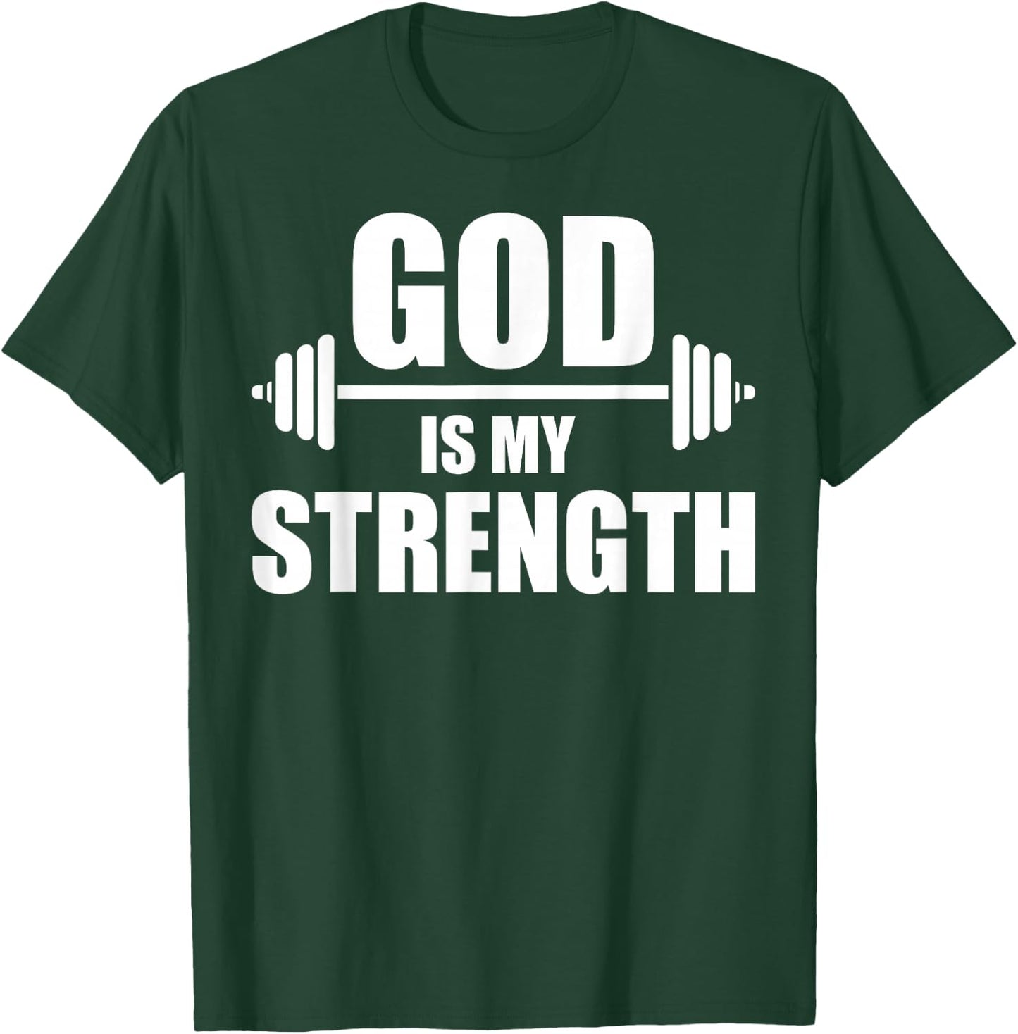 Funny Christian Workout Design Men Women God Is My Strength T-Shirt - T-Shirt | Forest