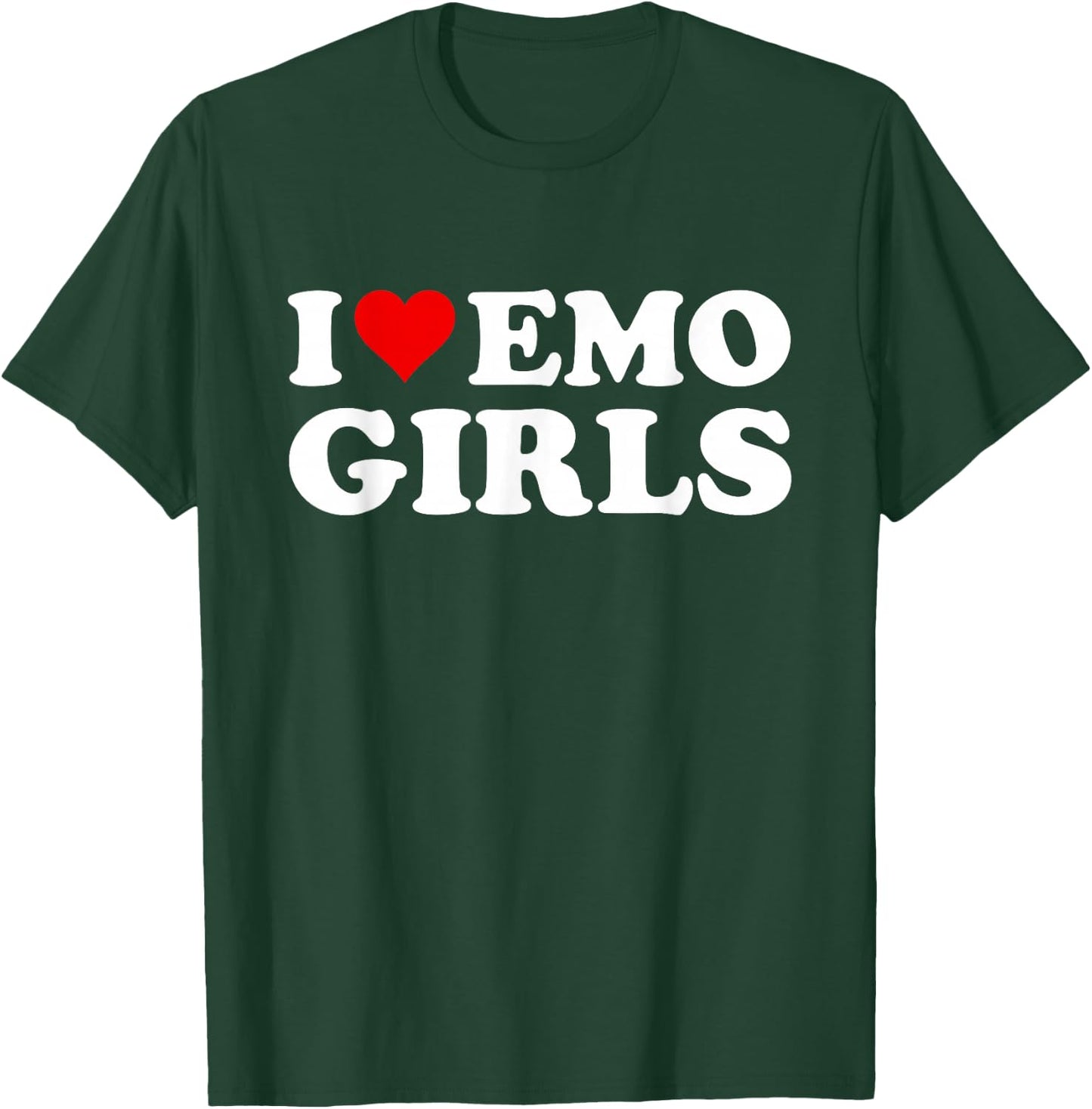 I Love Emo Girls T-Shirt - T-Shirt | Forest