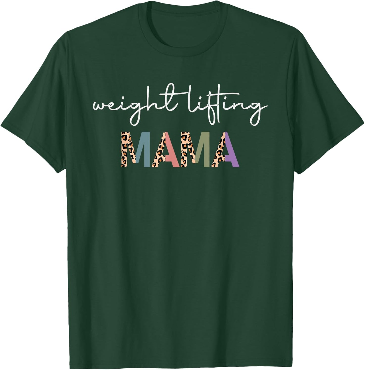 Weightlifting Mama Women Gift - Funny Weightlifter Mom T-Shirt - T-Shirt | Forest
