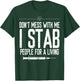 Phlebotomy Syringe Stab people for a Living Phlebotomist T-Shirt - T-Shirt | Forest