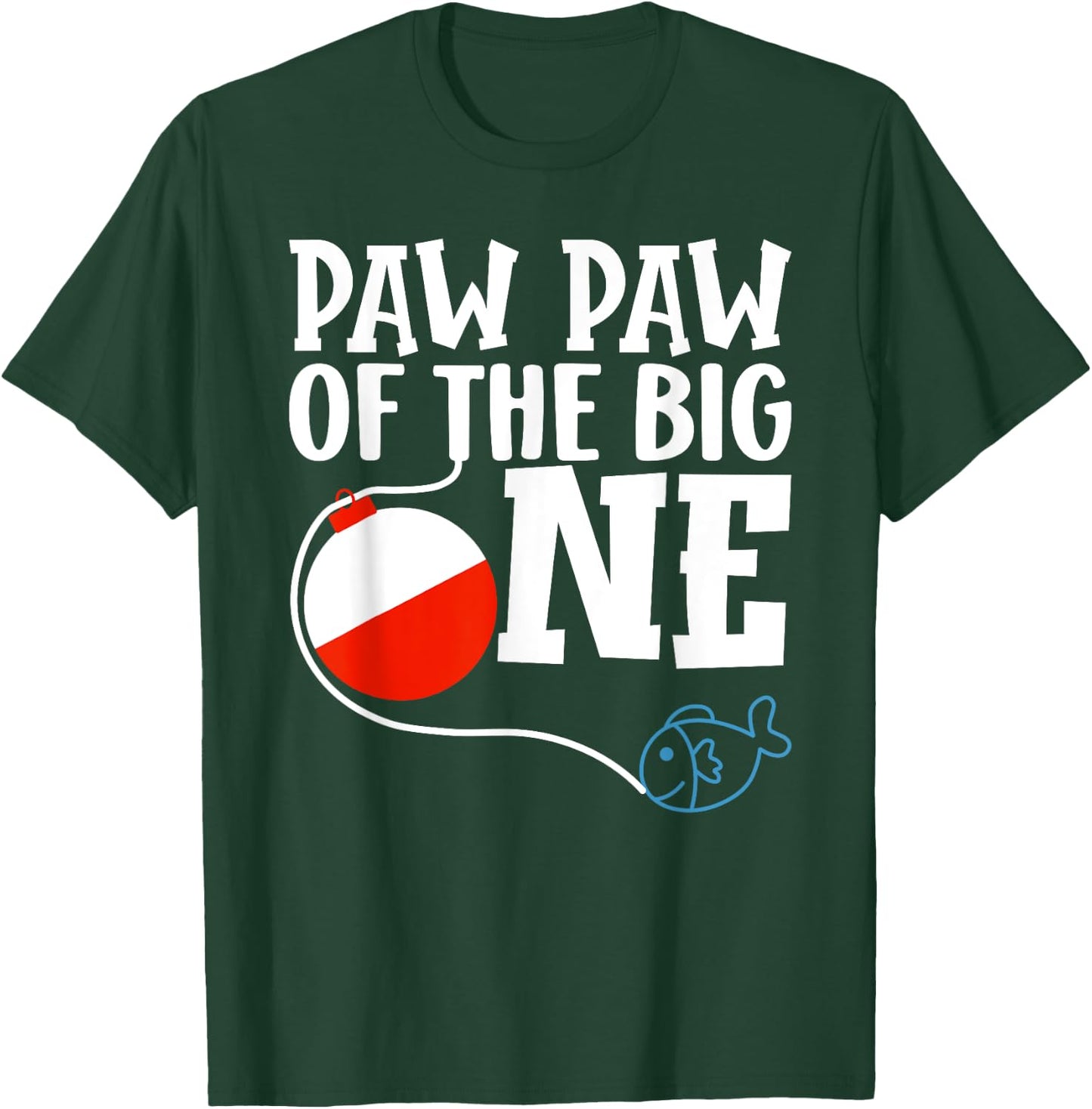 Paw Paw of The Big One Fishing Boy First Birthday Ofishally T-Shirt - T-Shirt | Forest
