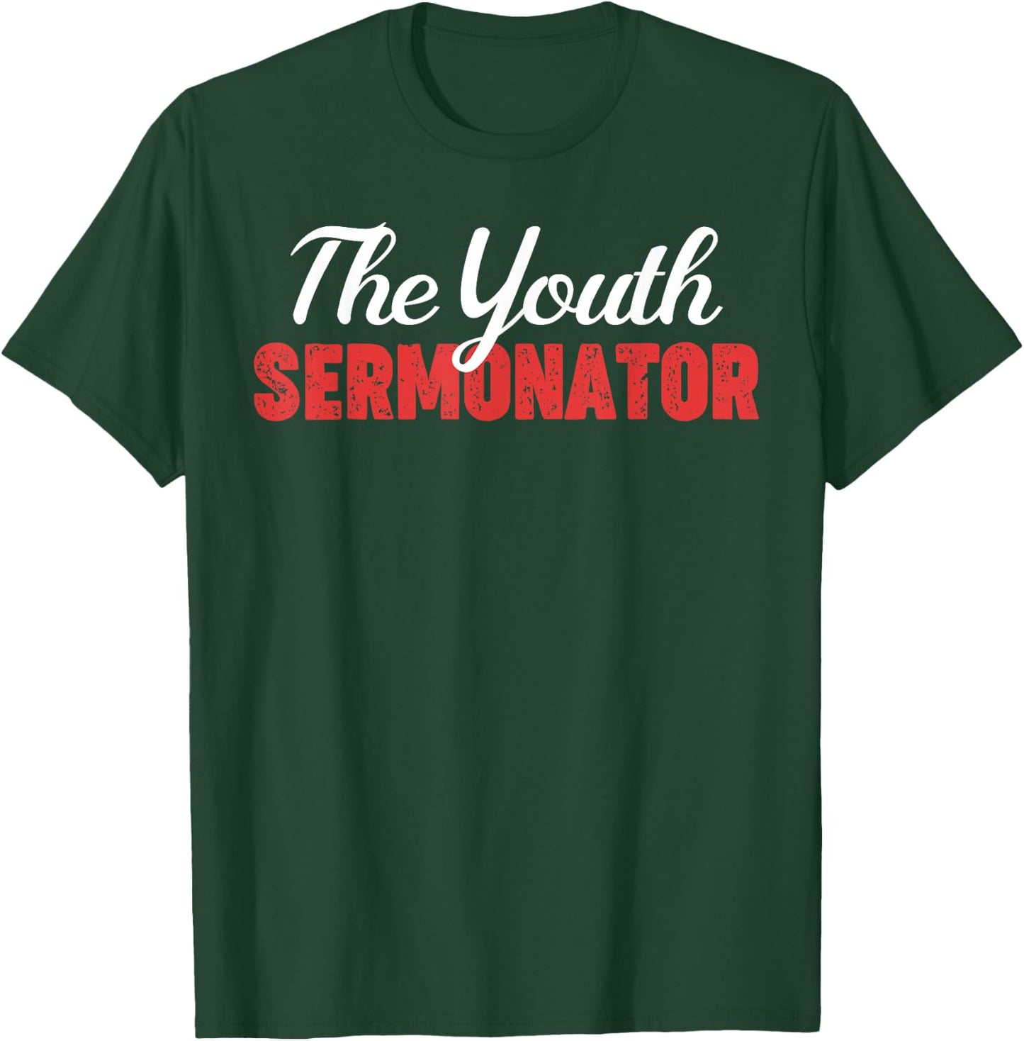 The Youth Sermonator Funny Youth Pastor Teen Preacher T-Shirt - T-Shirt | Forest