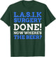 Eye Operation Gifts & Funny LASIK Surgery T-Shirt - T-Shirt | Forest