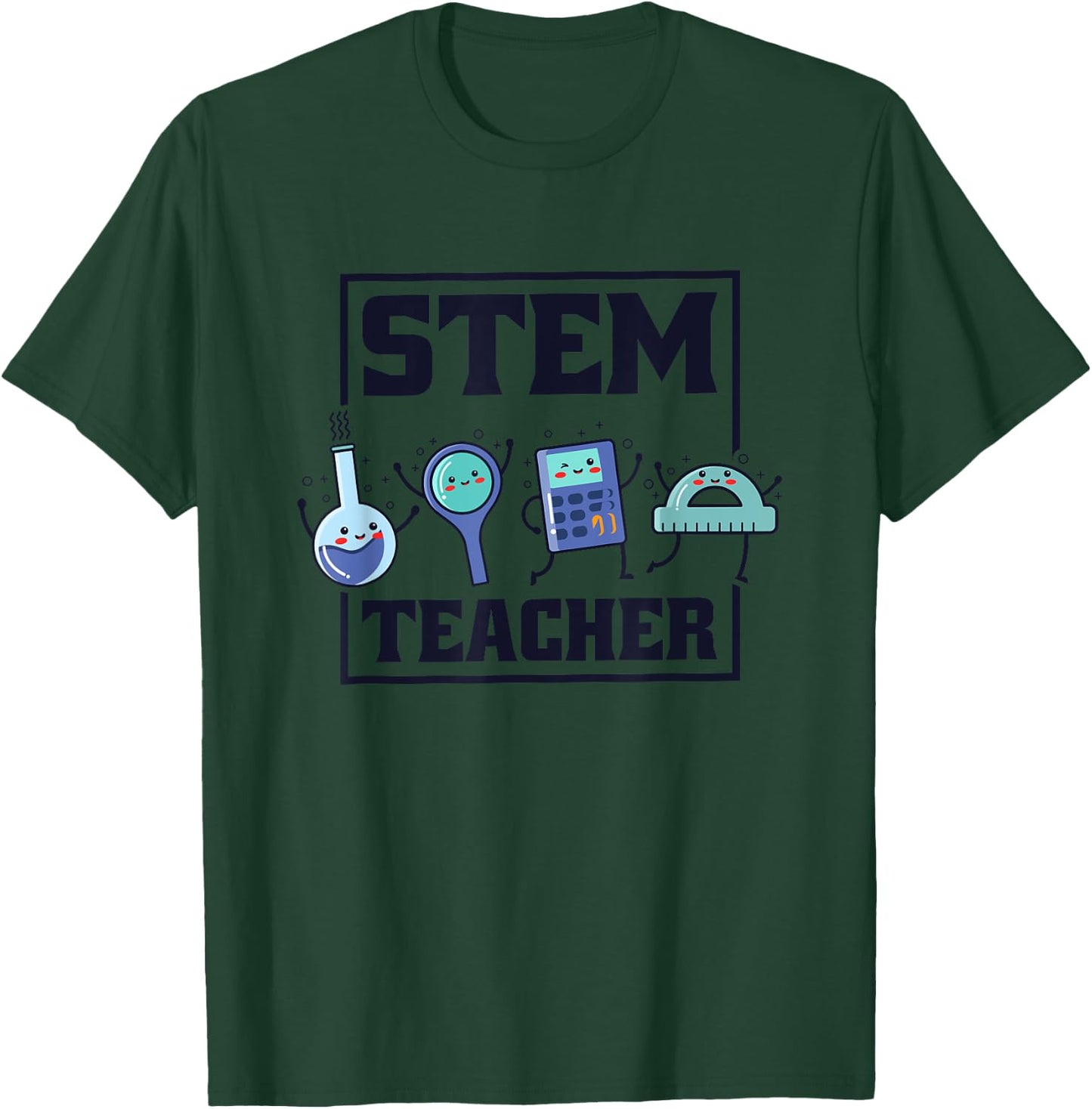 Stem Teacher, Science Technology Engineering Math Teachers Men Women T-Shirt - T-Shirt | Forest