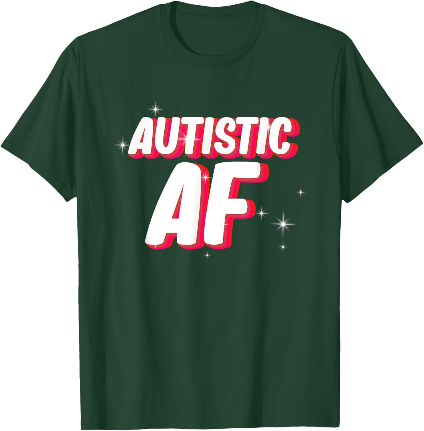 Autistic AF | Autism Awareness T-Shirt - T-Shirt | Forest