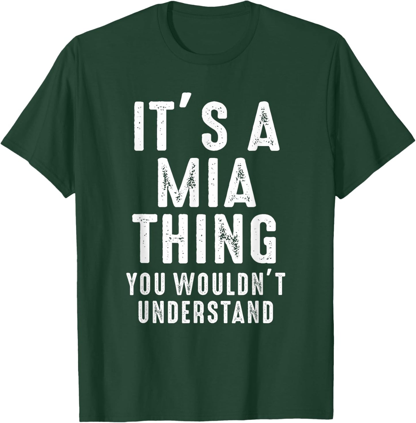 It's A Mia Thing You Wouldn't Understand Mia Name T-Shirt - T-Shirt | Forest