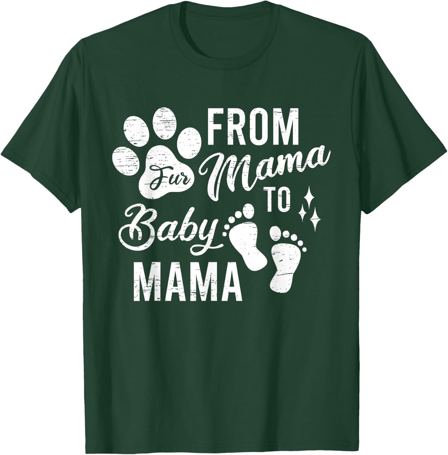 From Fur Mama To Baby Mama Baby Gender Pregnancy Reveal T-Shirt - T-Shirt | Forest