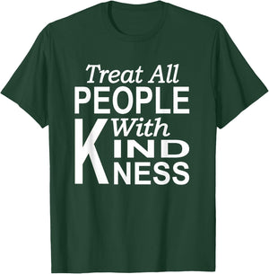 Treat all people with kindness Blessed life Kindness T-Shirt - T-Shirt | Forest