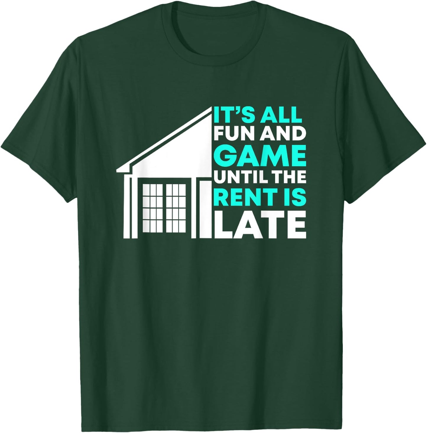 Rent Is Late Landlord Property Manager T-Shirt - T-Shirt | Forest
