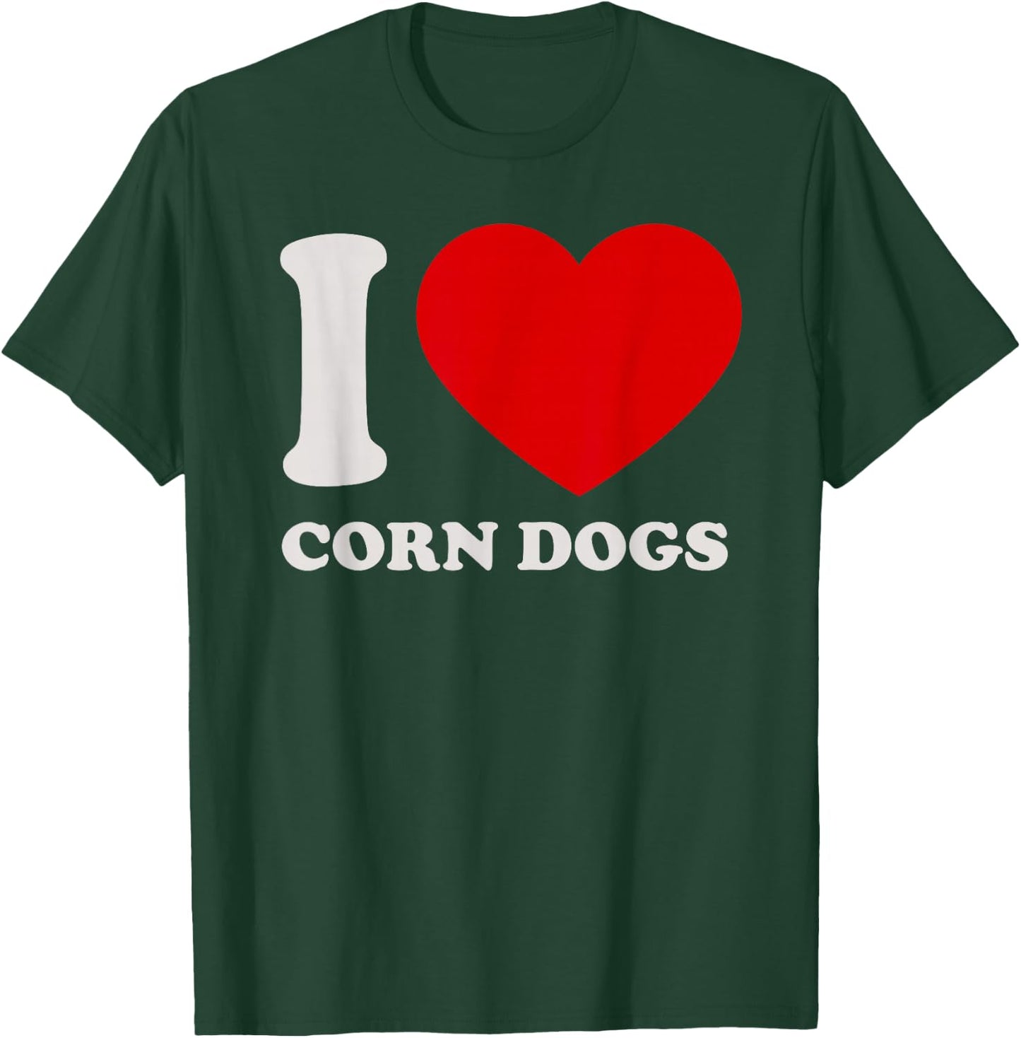 I love Corn Dogs I heart Corn Dogs for Corn Dogs Lover T-Shirt - T-Shirt | Forest