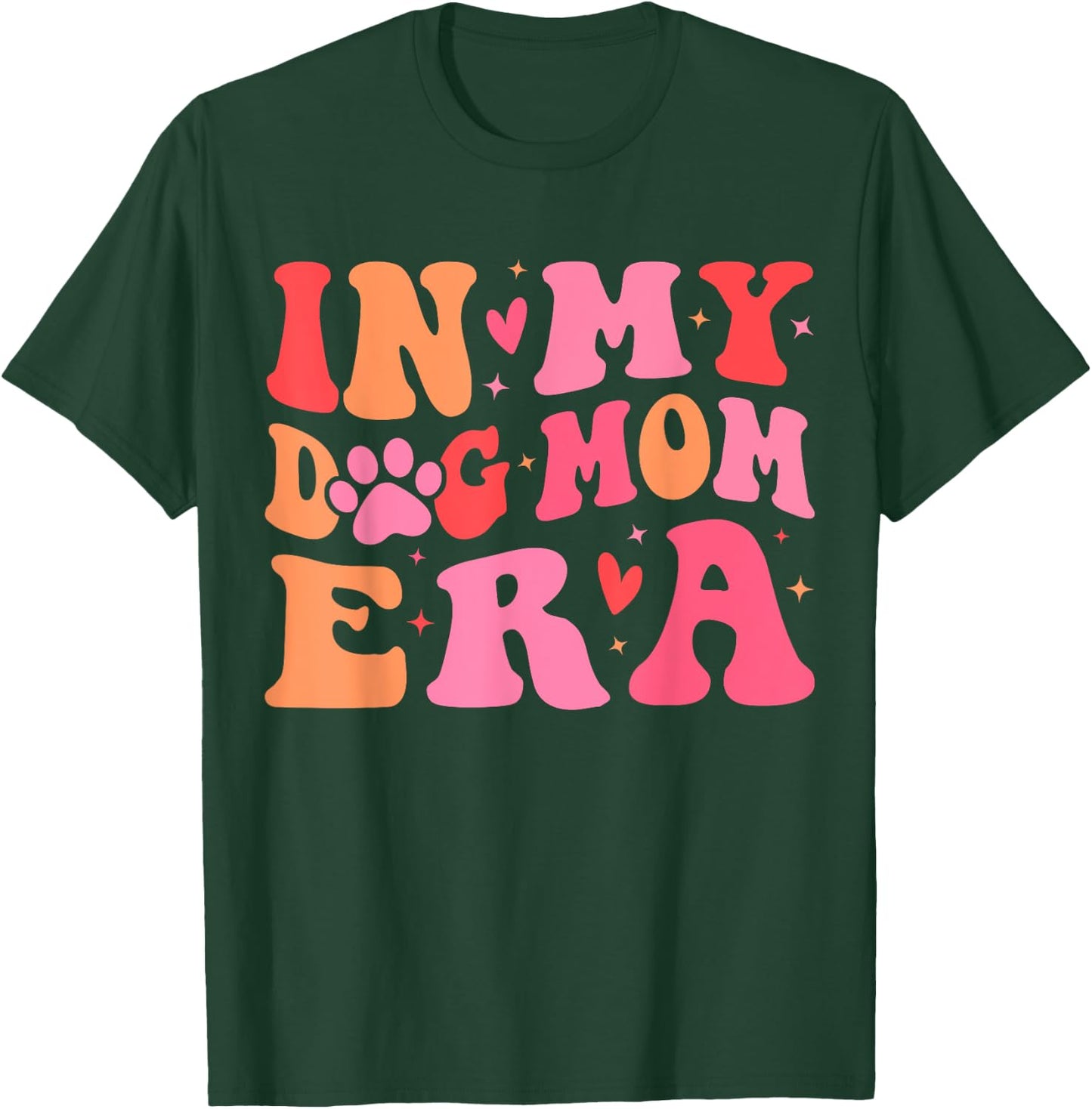 In My Dog Mom Era Cute Dog Mom Women T-Shirt - T-Shirt | Forest