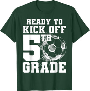 Ready To Kick Off 5th Grade First Day Of School Soccer Lover T-Shirt - T-Shirt | Forest
