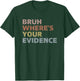 Prove It Funny Cite Your Evidence English Teachers Day Men Women Girls Kids T-Shirt - T-Shirt | Forest