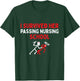 I Survived Her Passing Nursing School Graduate Nurse T-Shirt - T-Shirt | Forest