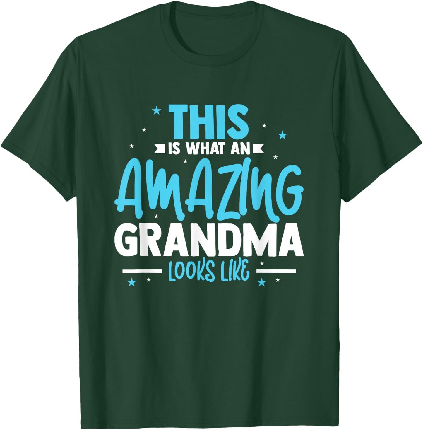 This Is What An Amazing Grandma Looks Like T-Shirt - T-Shirt | Forest