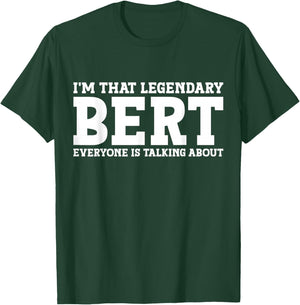 Bert Personal Name First Name Funny Bert T-Shirt - T-Shirt | Forest