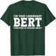 Bert Personal Name First Name Funny Bert T-Shirt - T-Shirt | Forest