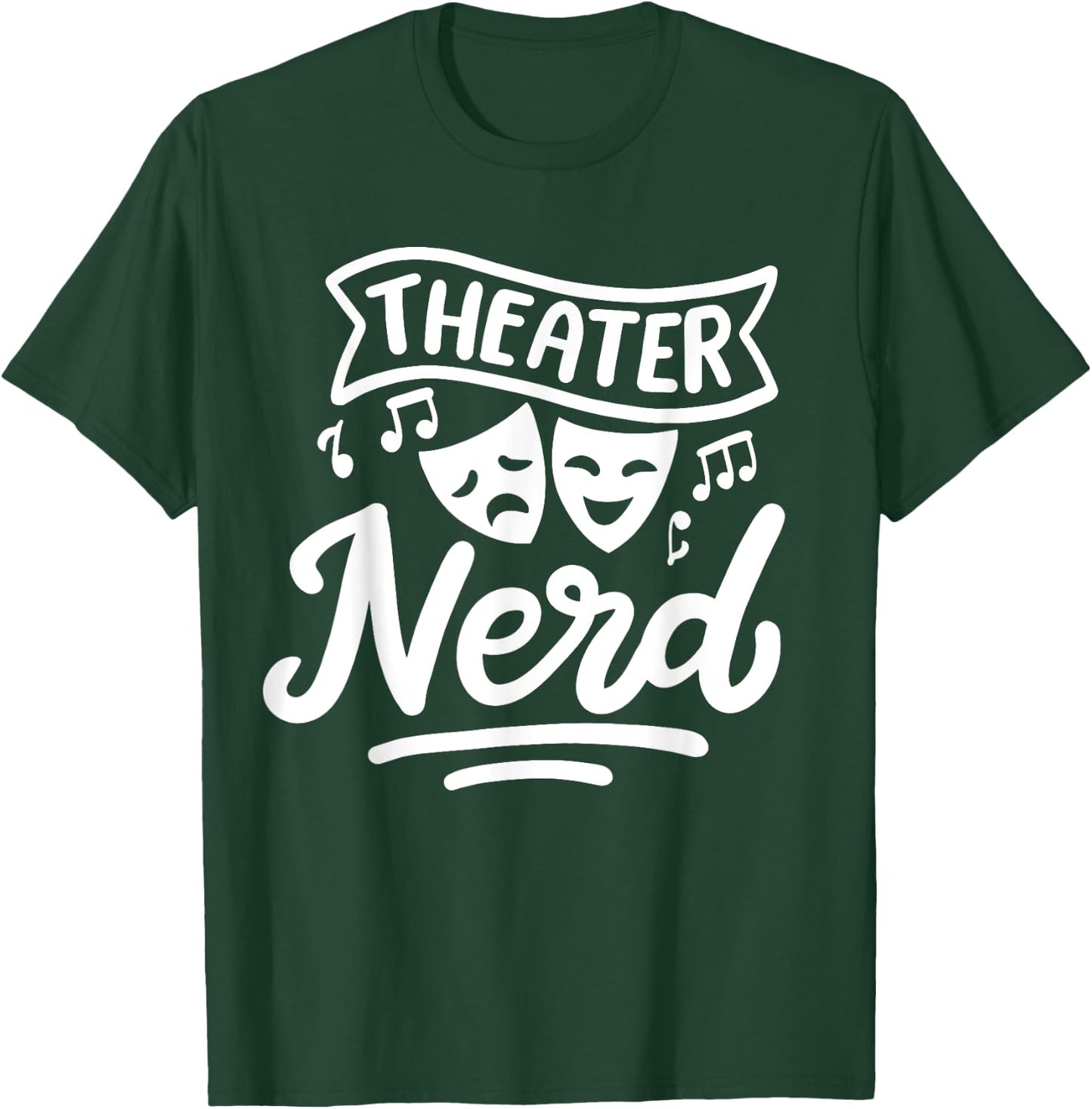 Theater Nerd T-Shirt - T-Shirt | Forest