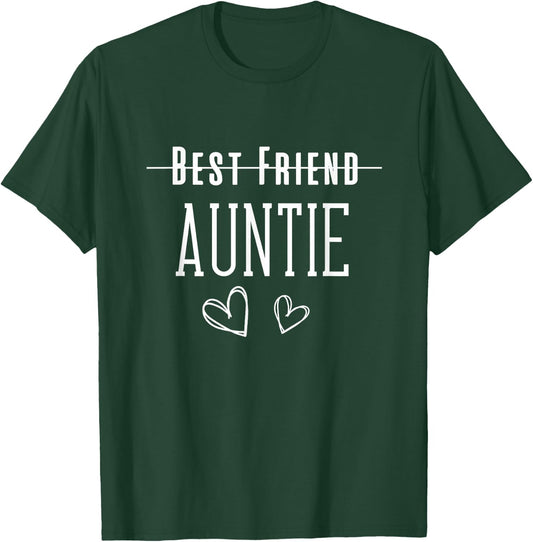 Promoted to Auntie, Best Friend Aunt , Best Friend to Auntie T-Shirt - T-Shirt | Forest
