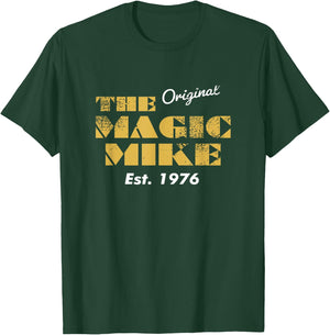 The Original Magic Mike Birthday 1976 T-Shirt - T-Shirt | Forest