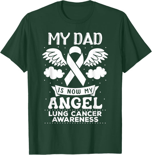 My Dad is Now My Angel Lung Cancer Awareness Memorial T-Shirt - T-Shirt | Forest