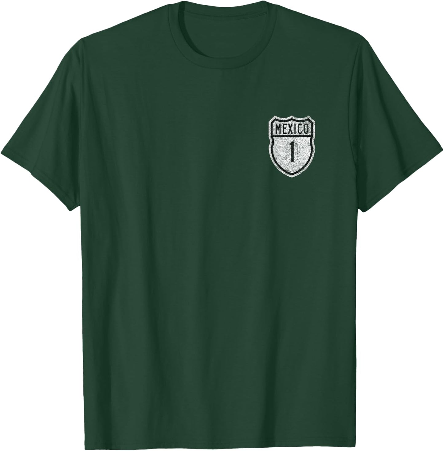 Mexico Federal Highway 1 Carretera Federal 1 Road Sign Baja T-Shirt - T-Shirt | Forest