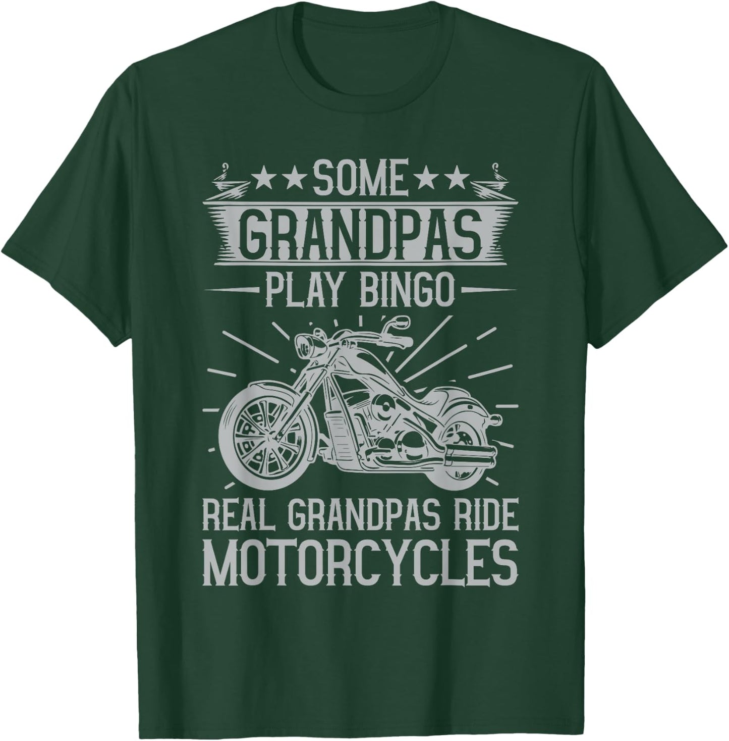 Some Grandpas Play Bingo Real Grandpas Ride Motorcycles T-Shirt - T-Shirt | Forest