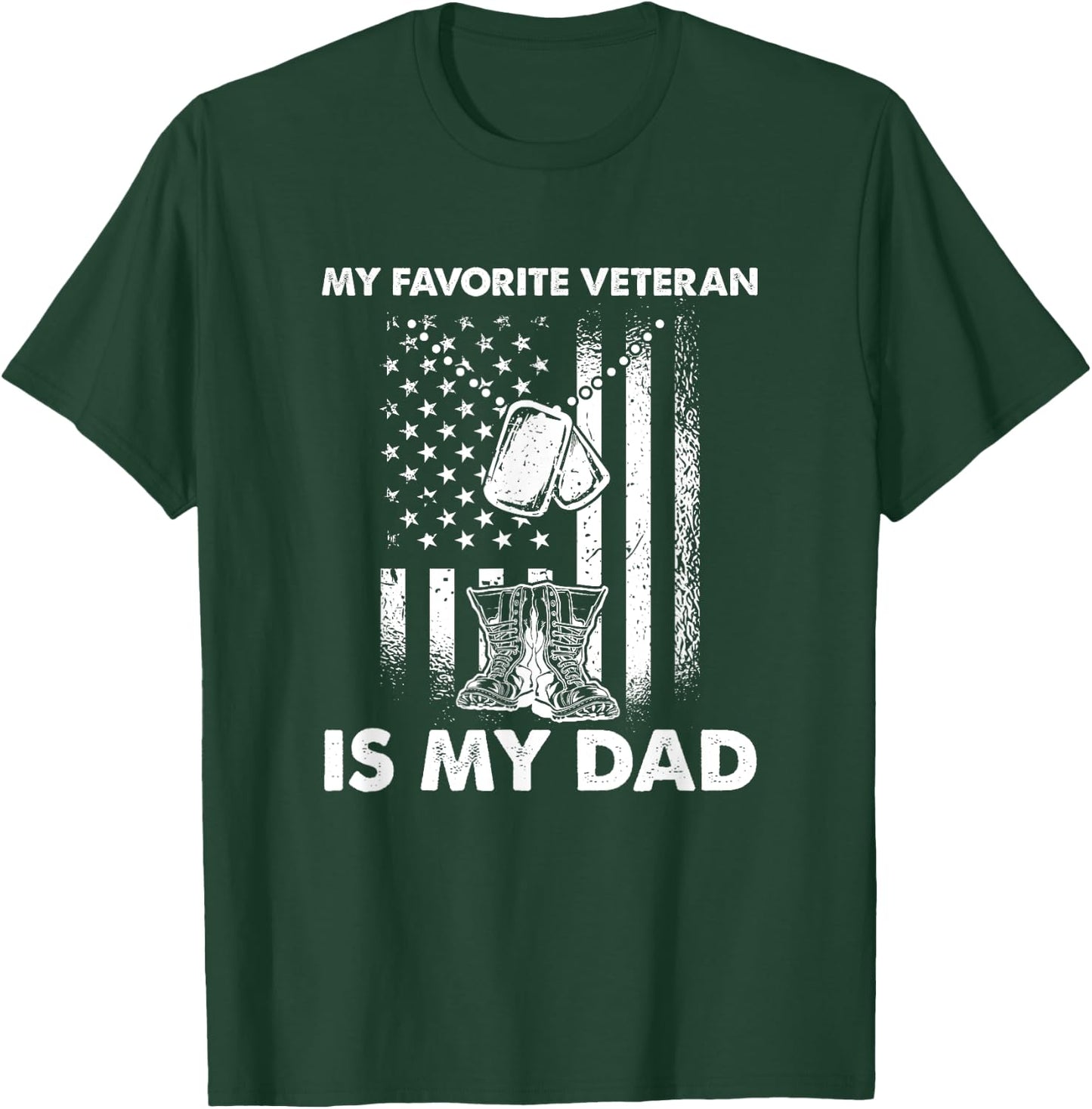 My Favorite Veteran Is My Dad - Us Flag Veteran Father T-Shirt - T-Shirt | Forest