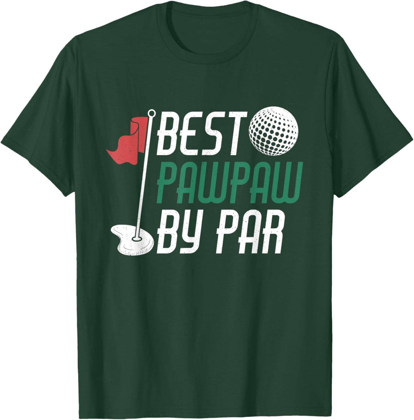 Best Pawpaw By Par Gift Father's Day Pawpaw Golf Golfing T-Shirt - T-Shirt | Forest