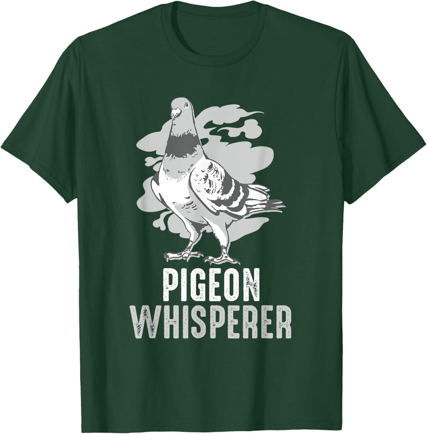 Pigeon Whisperer Funny Bird Gift Pigeon Lover T-Shirt - T-Shirt | Forest
