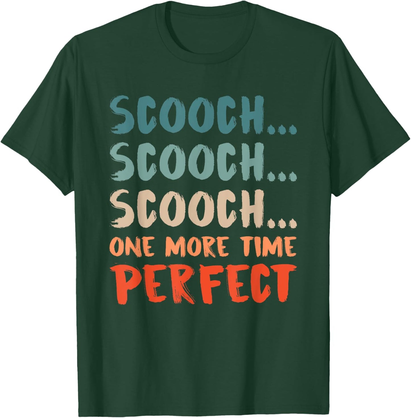 Obgyn Scooch Scooch T-Shirt - T-Shirt | Forest