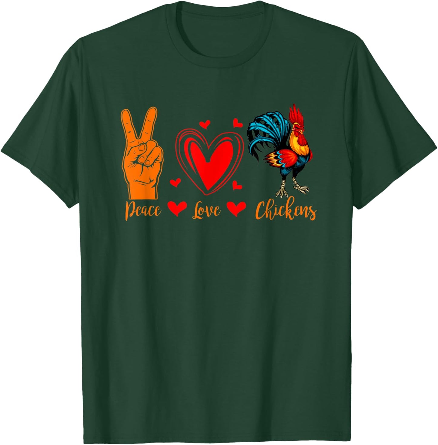 Cool Chicken Peace Love Chickens Farmer Farm T-Shirt - T-Shirt | Forest