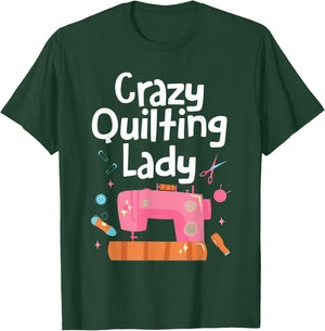 Crazy Quilting Lady Women Sewing Machine Quilt Seamstress T-Shirt - T-Shirt | Forest