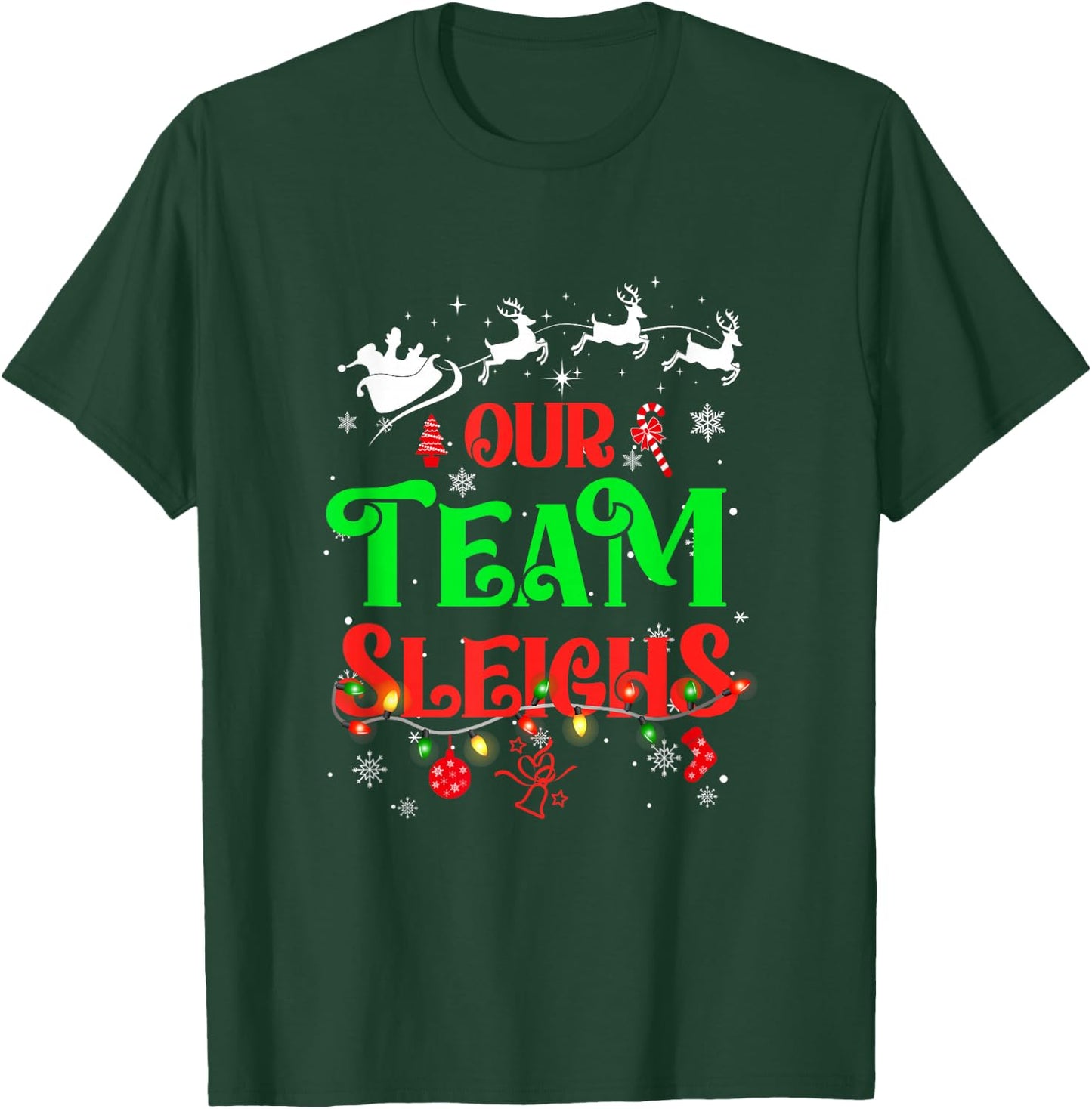 Our Team Sleighs Christmas Reindeers Santas Workers Office T-Shirt - T-Shirt | Forest