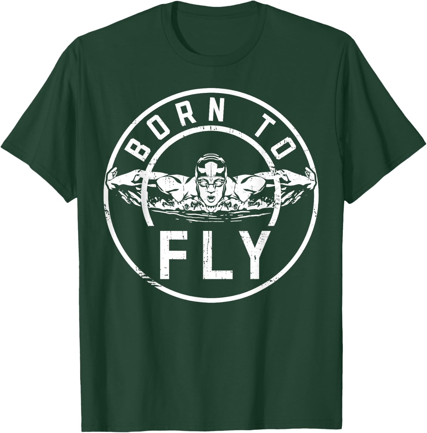 Born To Fly Butterfly Stroke Swimming Swim Team Swimmer T-Shirt - T-Shirt | Forest