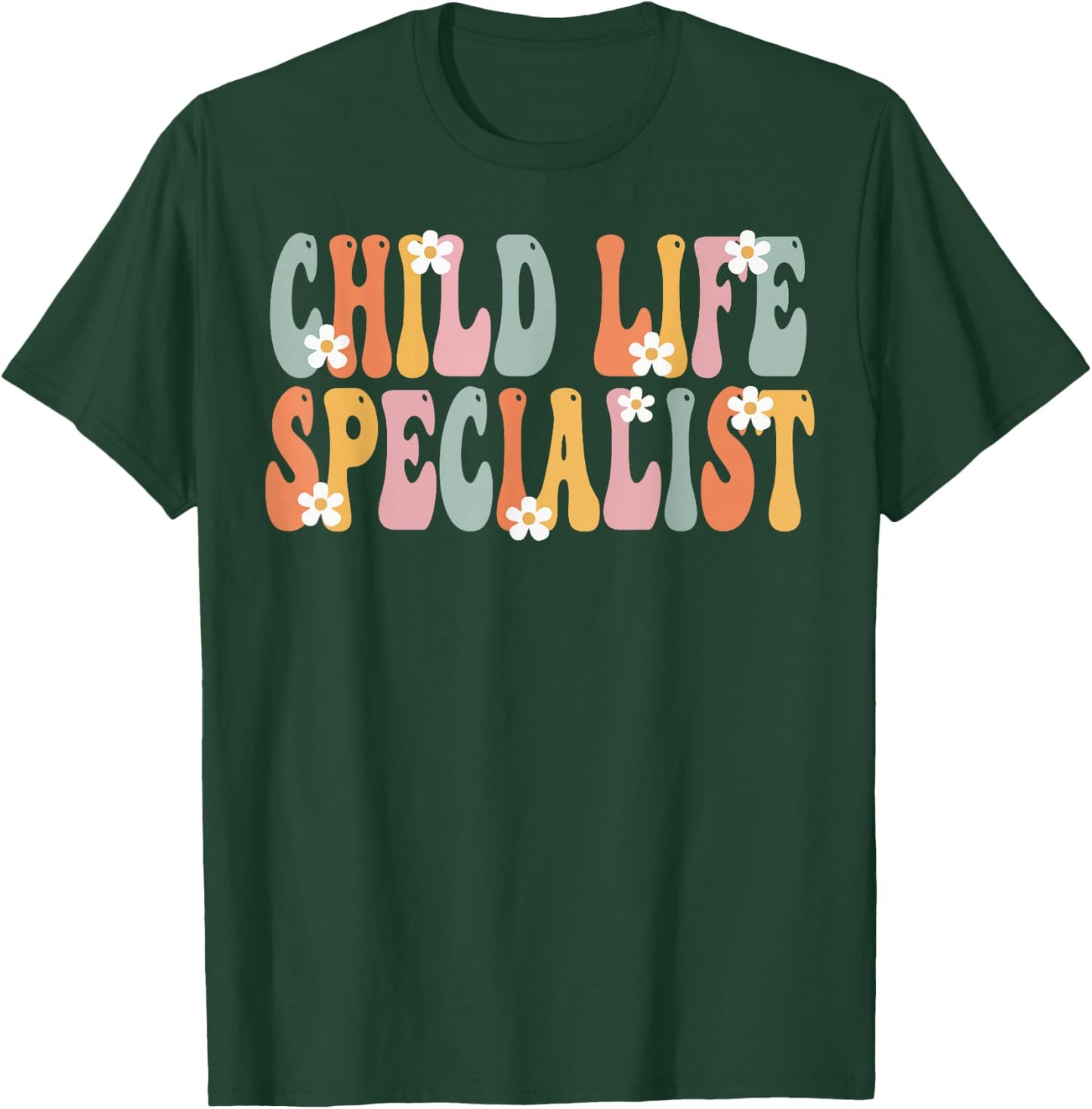 Child Life Specialist Week Groovy Appreciation Day T-Shirt - T-Shirt | Forest