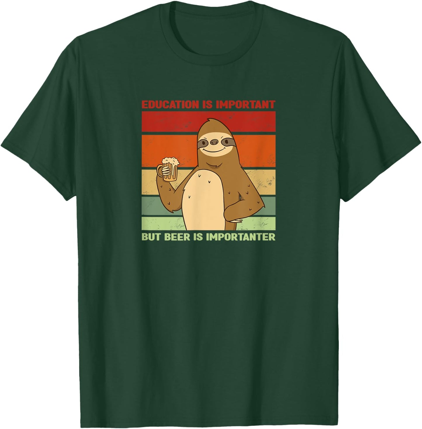 Education is important, but Beer is importanter | sloth T-Shirt - T-Shirt | Forest