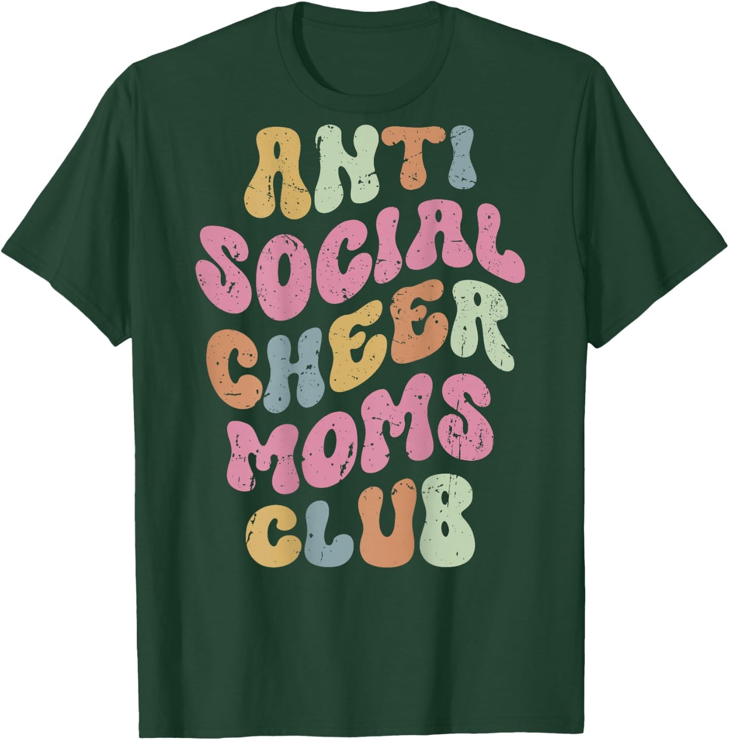 Anti Social Cheer Moms Club Funny Mom Saying Retro Groovy T-Shirt - T-Shirt | Forest