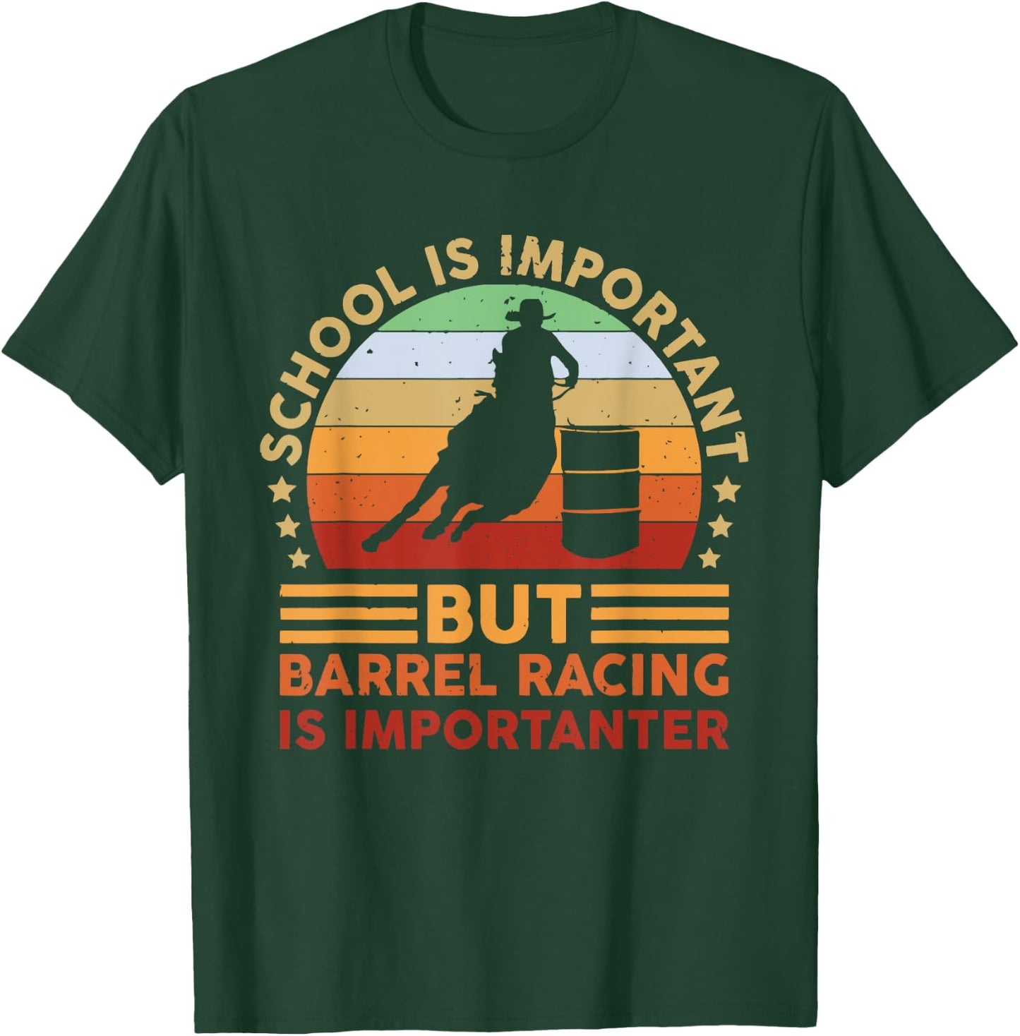 School Is Important But Barrel Racing Is Importanter Rodeo T-Shirt - T-Shirt | Forest